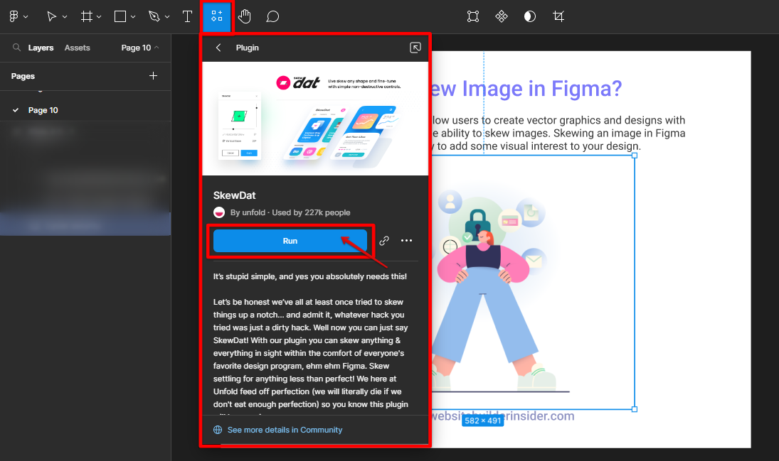 Go to Figma resources button and click the plugin tab then find the skewdat and click run